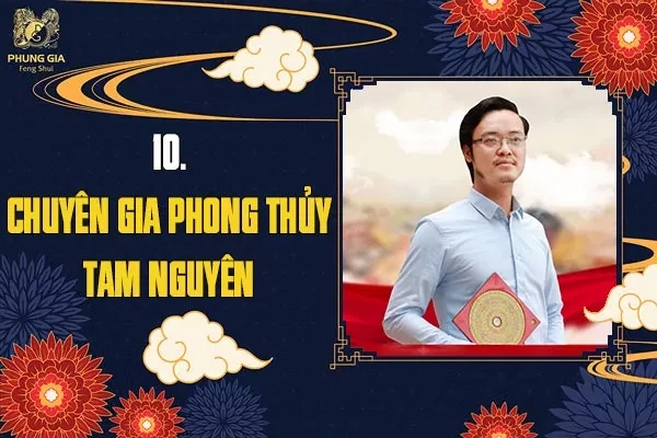 11-10-chuyen-gia-phong-thuy-tam-nguyen-1750771542.webp