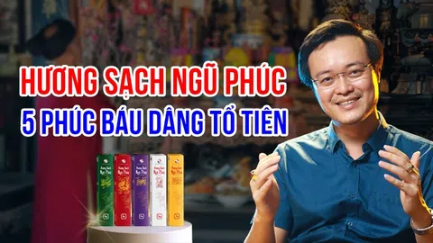 Phong Thủy Tam Nguyên: Hương sạch ngũ phúc, 5 phúc báu dâng tổ tiên
