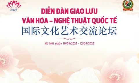 VIỆN VĂN HÓA VÀ KINH TẾ VIỆT NAM - ASEAN TỔ CHỨC "DIỄN ĐÀN GIAO LƯU VĂN HÓA – NGHỆ THUẬT QUỐC TẾ 2025"